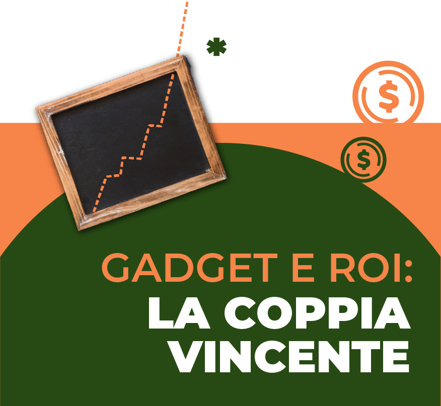 Il segreto del ROI sta nel gadget giusto